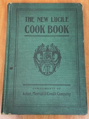 The New Lucile Cook Book 1906 Green Antique Acker Merrall Condit Co.